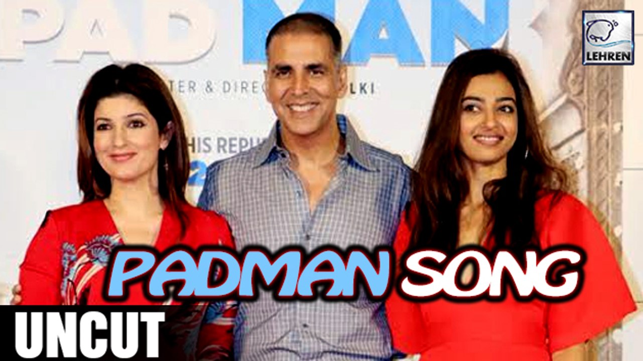 Padman Song Launch UNCUT Video | Akshay Kumar | Twinkle Khanna | Radhika Apte