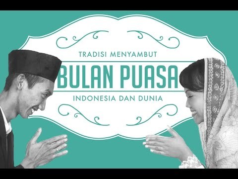 6 Macam Tradisi Menyambut Bulan Puasa di Indonesia dan Dunia