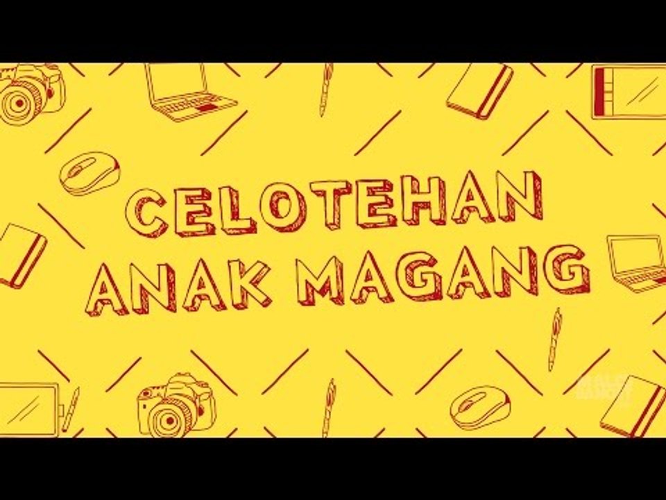 Celotehan Anak Magang