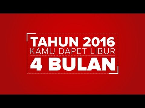 Wow! Kamu Bisa Libur Selama 120 Hari di Tahun 2016