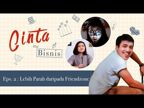 Zona C: Zona yang Lebih Parah dari Friendzone - Cinta itu Bisnis Ep. 2