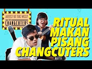 Ritual Makan Pisang The Changcuters Sebelum Manggung - Artist of the Week
