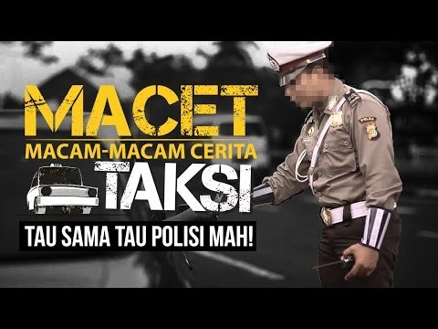 Tau Sama Tau Polisi, Mah! - Macam-macam Cerita Taksi