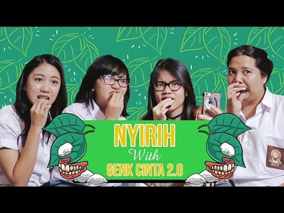 Cara Mengunyah Sirih yang Benar Bareng Geng Cinta 2.0