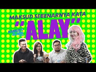 Maksud Sebenarnya dari Kata "ALAY" (kamusslang.com)