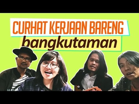 Curhat Masalah Kerjaan Bareng Bangkutaman