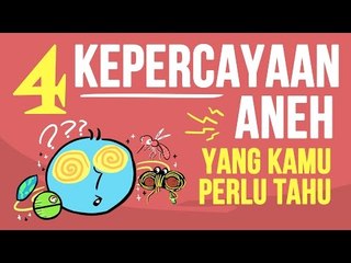 4 Kepercayaan Aneh Kamu Perlu Tau
