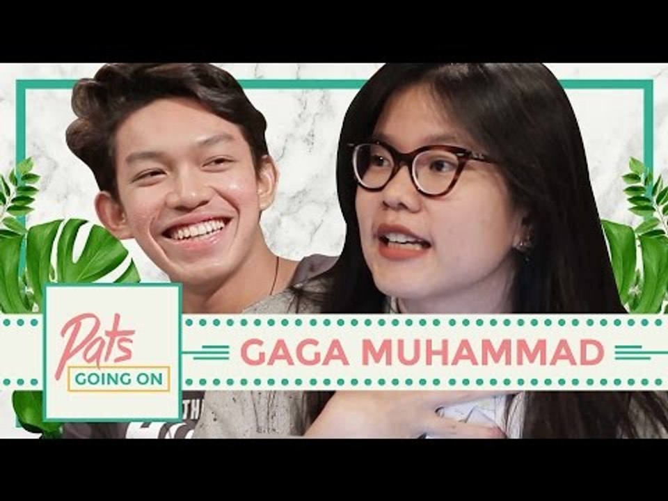Tipe Cewek yang Gak Disukain Gaga Muhammad - Pats Going On