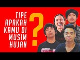 Tipe Apakah Kamu di Musim Hujan? Ft. Reza Oktovian, Sacha Stevenson & D'Masiv