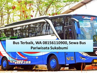 Bus Terbagus, WA 08156110900, Po Bus Pariwisata  Sukabumi
