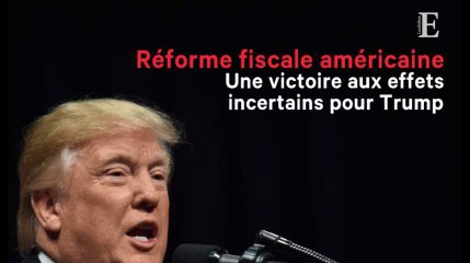 La réforme fiscale américaine, une victoire aux effets incertains pour Trump