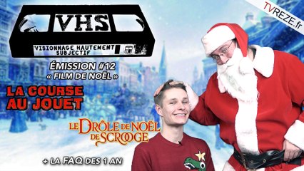VHS L'ÉMISSION #12 - La course au jouet / Le drôle de Noël de Scrooge + FAQ DES 1 AN