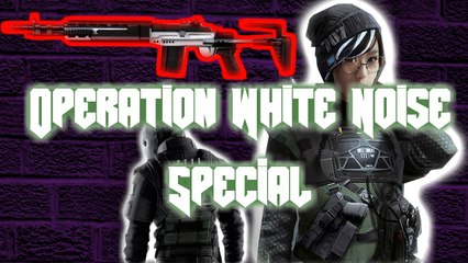 Rainbow Six Siege Operation White Noise Montage