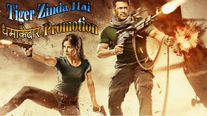 लो शुरु हो गया! Tiger Zinda Hai का धमाकेदार Promotion - Salman Khan Katrina Kaif
