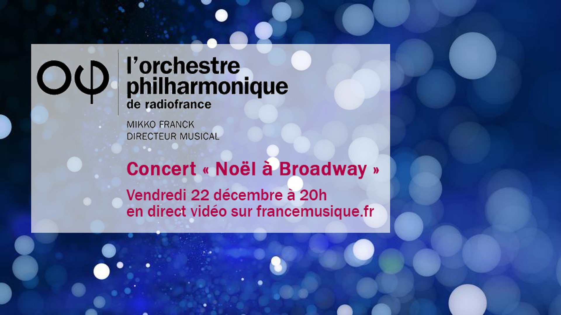 Noël à Broadway avec l'Orchestre philharmonique de Radio France ! - Vidéo  Dailymotion