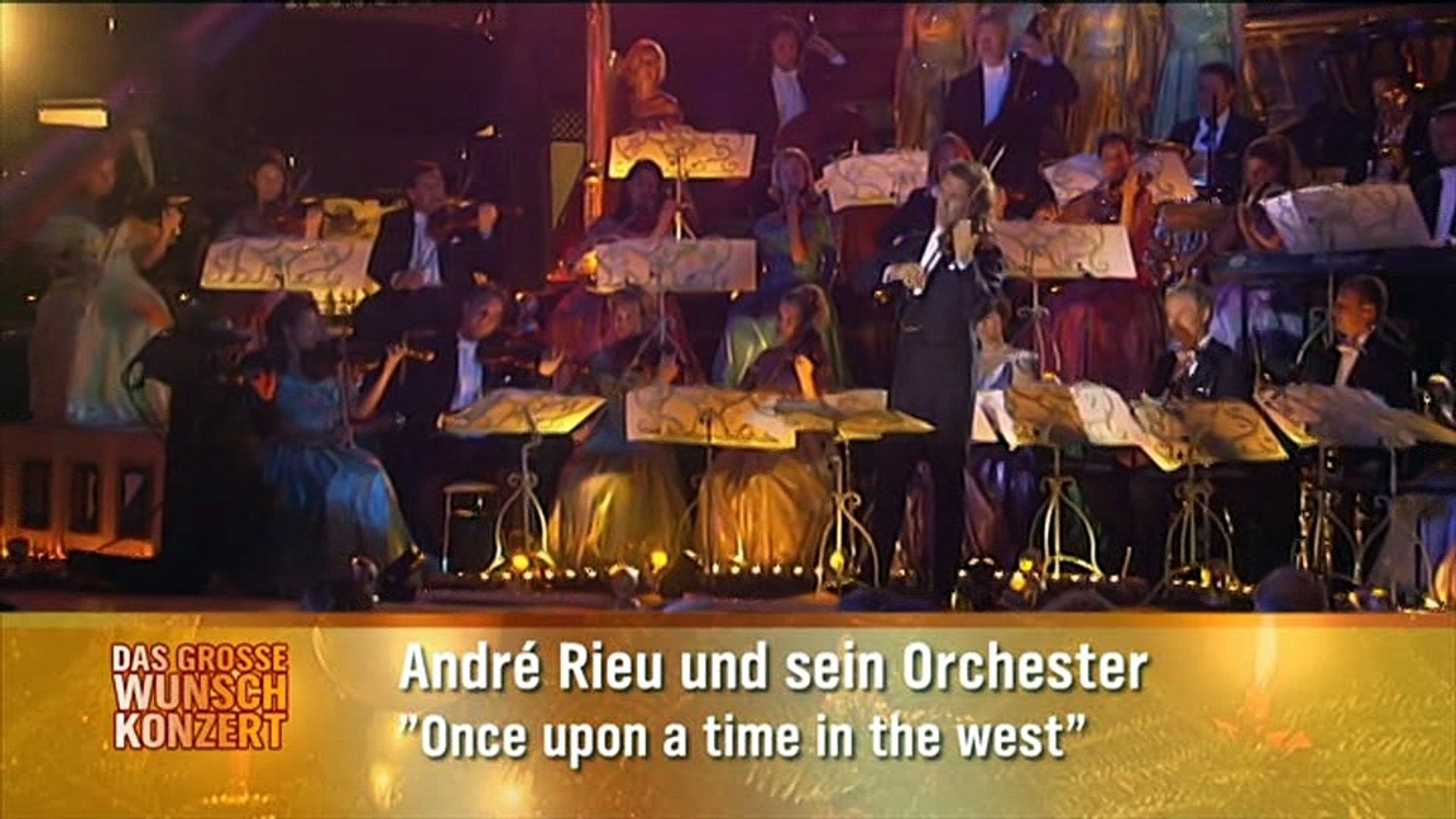 Andre Rieu - Once Upon A Time In The West 2012 - video Dailymotion