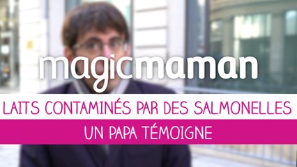 Laits contaminés par salmonelle : un papa témoigne