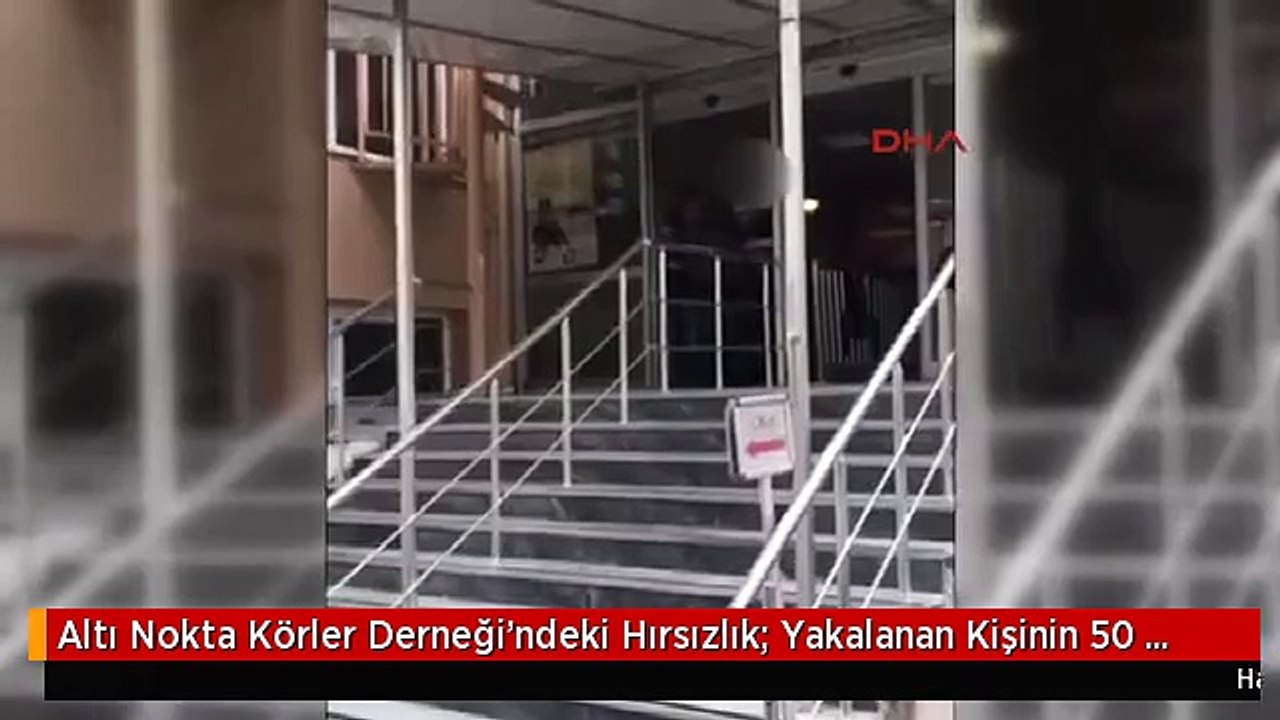 Altı Nokta Körler Derneği'ndeki Hırsızlık: Yakalanan Kişinin 50 Suçtan Kaydı Çıktı