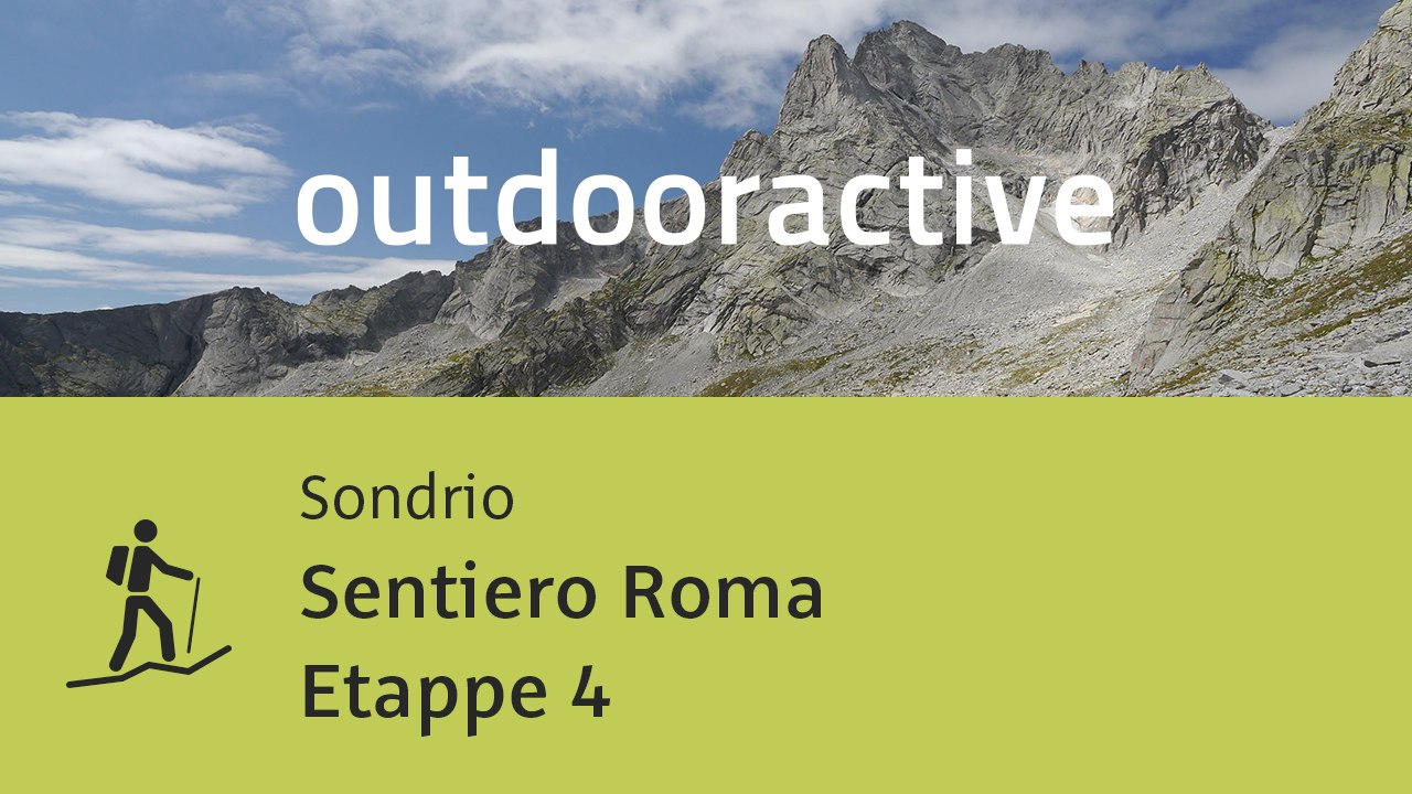 Bergtour in Sondrio: Sentiero Roma Etappe 4