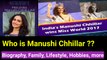 Manushi Chhillar Miss world 2017 - Biography, Education, lifestyle, Hobbies, Family