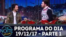 The Noite 19.12.17 - Terça - Parte 1