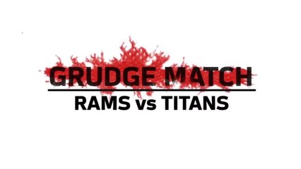 Grudge match | Rams vs Titans