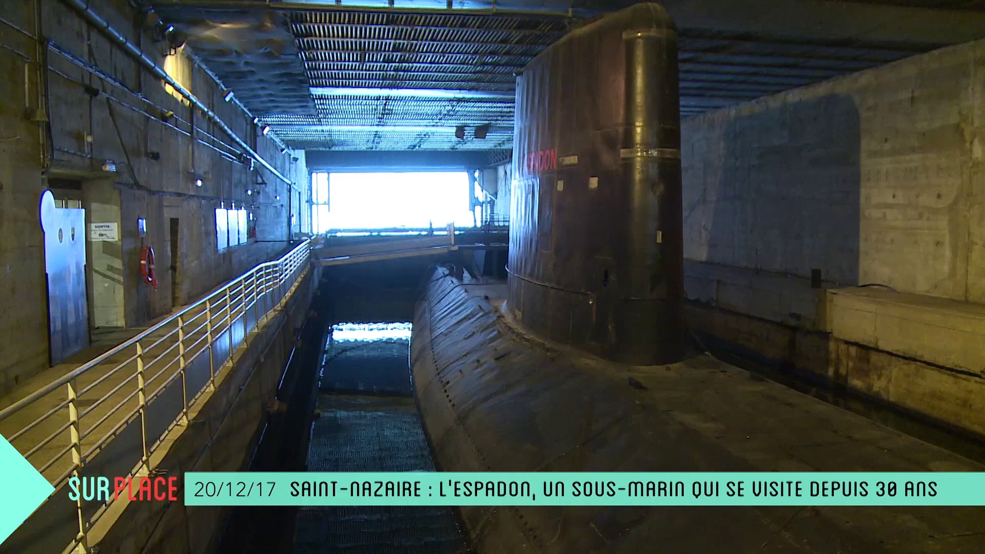 Sur Place au sous-marin l'Espadon à Saint-Nazaire - Vidéo Dailymotion