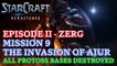 Starcraft: Remastered - Episode II - Zerg - Mission 9: The Invasion of Aiur (All Bases Destroyed)