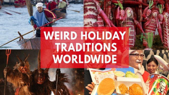 Weird holiday traditions across the globe