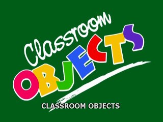 Classroom Objects
