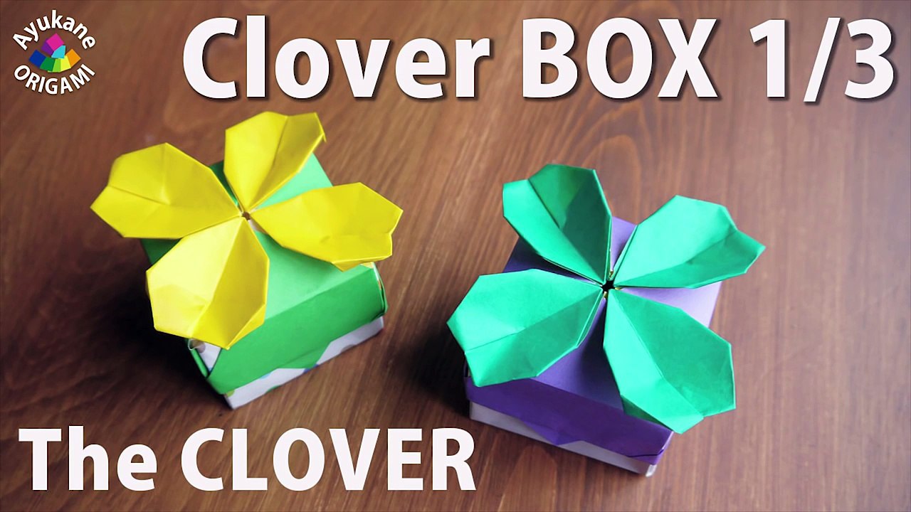 クローバーの箱！クローバー編Clover Gift BOX 1_3　【折り紙で作る箱】ORIGAMI-nOKDOprmV5A