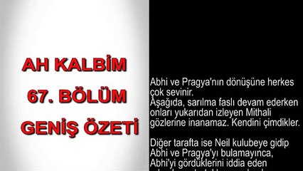 Ah Kalbim 67. Bölüm Özeti - SESLİ (Abhi Pragya'dan Neden Kaçar?)