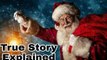 Santa Claus true story || Science Verified || Who is Santa Claus explained