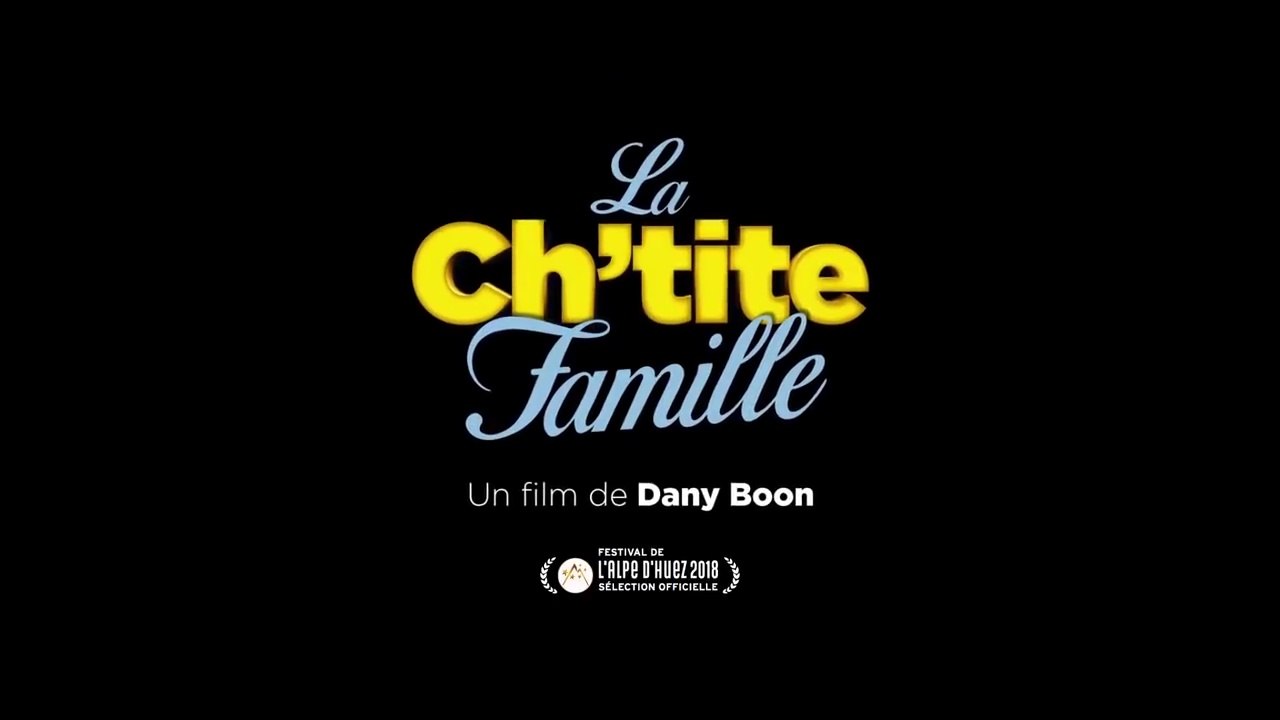 LA CH’TITE FAMILLE Bande Annonce.mp4