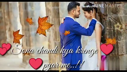 Awesome❤️ status❤️ video!!❤️ { Sona chandi kya krenge } ❤️ by Aaliya❤️
