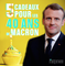 Cinq cadeaux pour les 40 ans d'Emmanuel Macron
