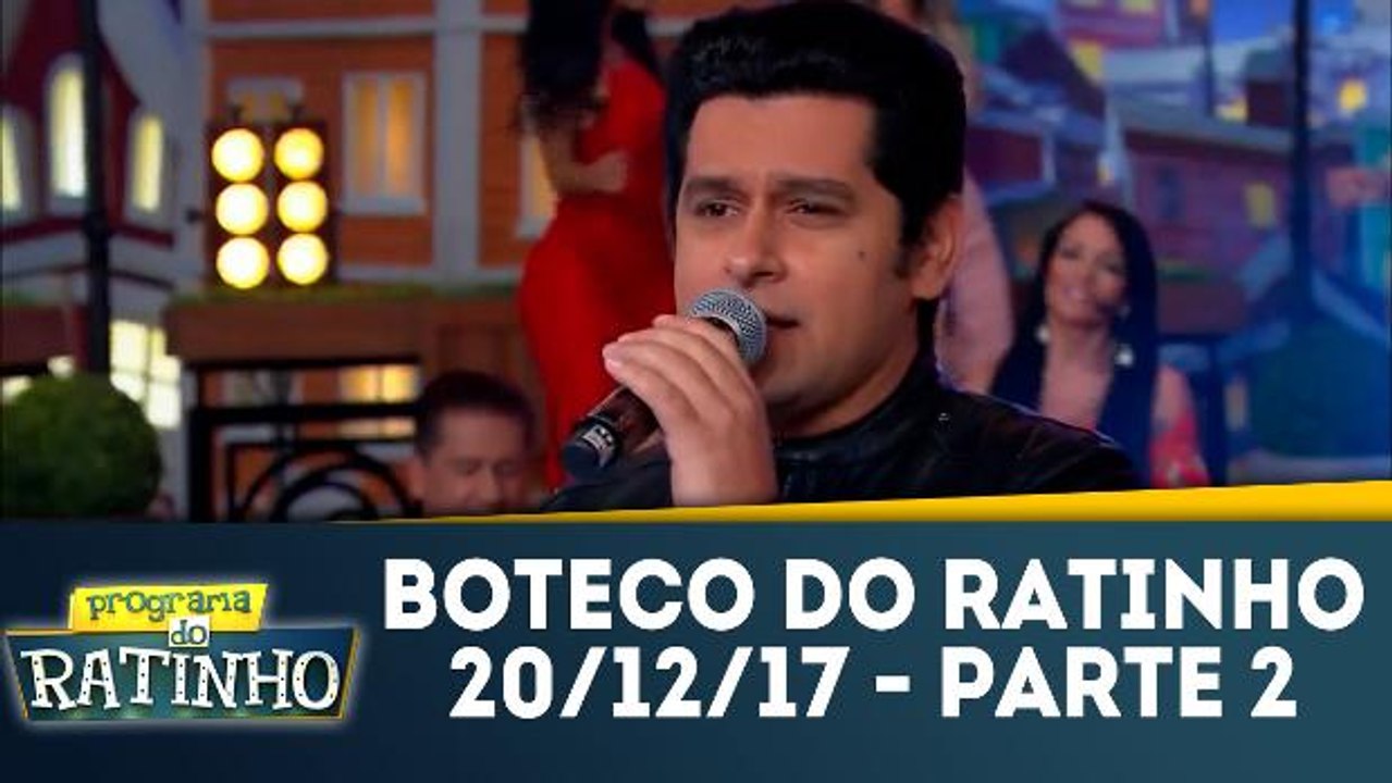 Boteco do Ratinho - 20.12.17 - Parte 2