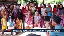 Morale ng mga bakwit, pinalakas ng TF Bangon Marawi
