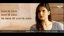 SUN LE ZARA Full Song - 1921 - Lyrical video - Arnab Dutta - Zareen Khan - YouTube