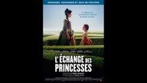 L'Échange Des Princesses (2017) Streaming Gratis VF