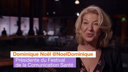 #DSFsante - Dominique Noel, Présidente du Festival de la Communication Santé