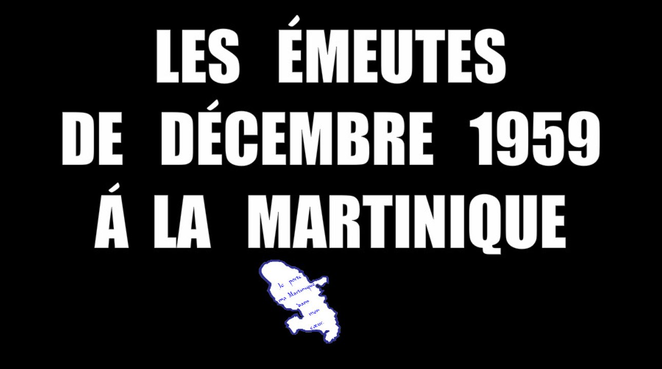 Les Émeutes de décembre 1959 en Martinique.(interviews: de 1960)