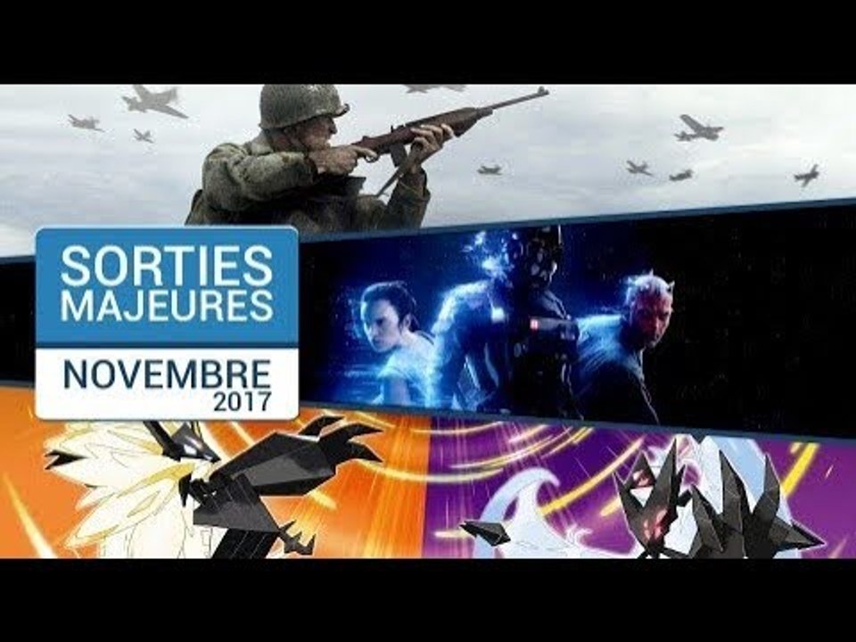 Les sorties majeures du mois de novembre 2017
