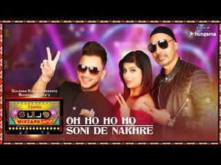 Oh Ho Ho/Soni De Nakhre (Video) | Mixtape T-Series Punjabi | Sukhbir | Mehak| Millind | Bhushan Kumar