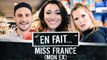 Mon EX est MISS FRANCE... (Léa Camilleri - Vincent Scalera - Rachel Legrain Trapani) EN FAIT #6