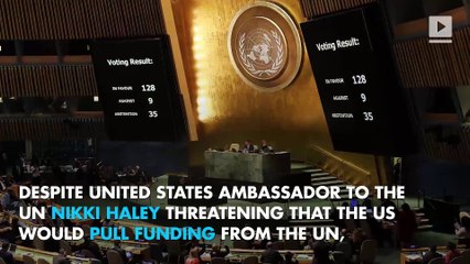 The United Nations Votes to Condemn President Trump's Jerusalem Decision