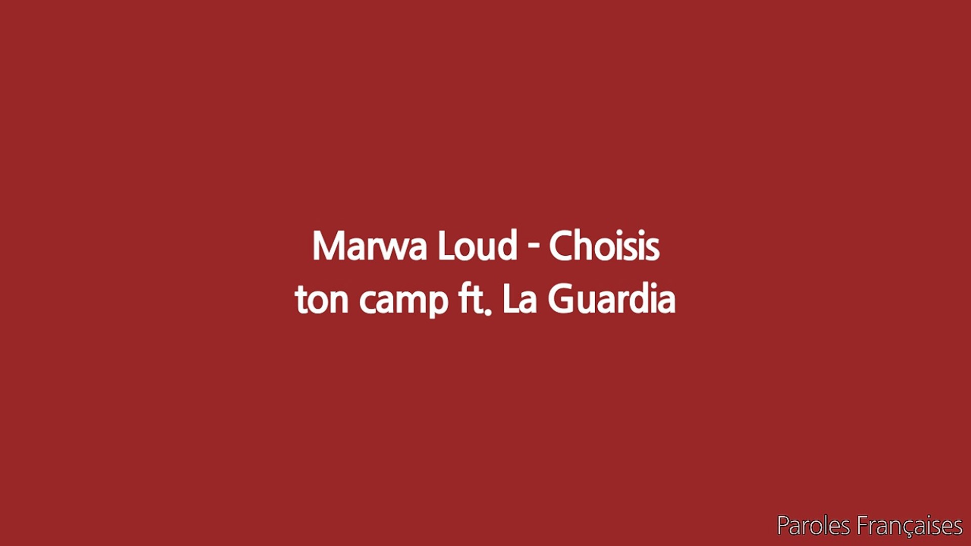 Marwa Loud - Choisis ton camp ft. La Guardia (Paroles/Lyrics) - video  Dailymotion