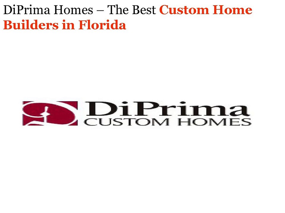 DiPrima Homes – The Best Custom Home Builders in Florida