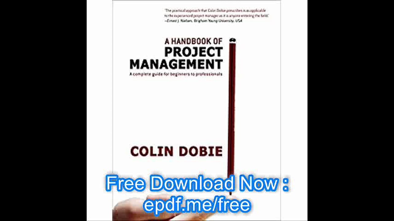 A Handbook of Project Management A Complete Guide for Beginners to Professionals