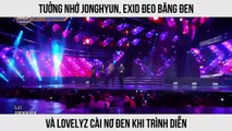 Tưởng nhớ Jonghyun, EXID và Lovelyz đeo băng đen khi trình diễn